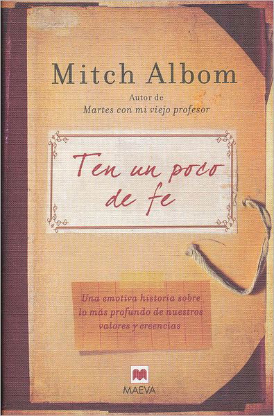 Cover for Mitch Albom · Ten Un Poco De Fe = Have a Little Faith (Gebundenes Buch) [Spanish edition] (2010)