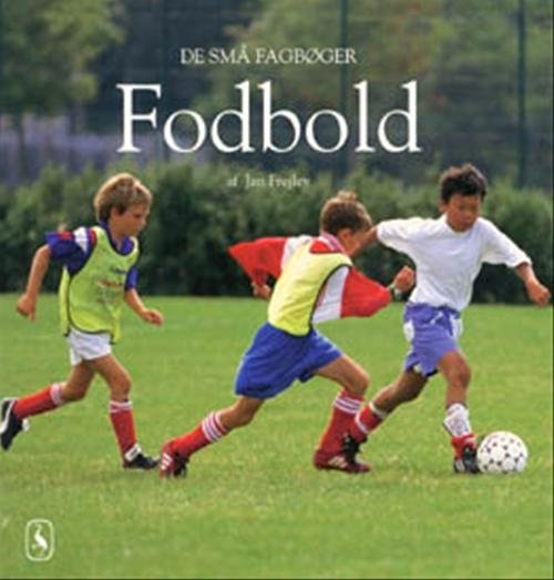 Cover for Jan Frejlev - Gyldendal GU/Dansk 1 · De små fagbøger: Fodbold (Sewn Spine Book) [1st edition] (2001)