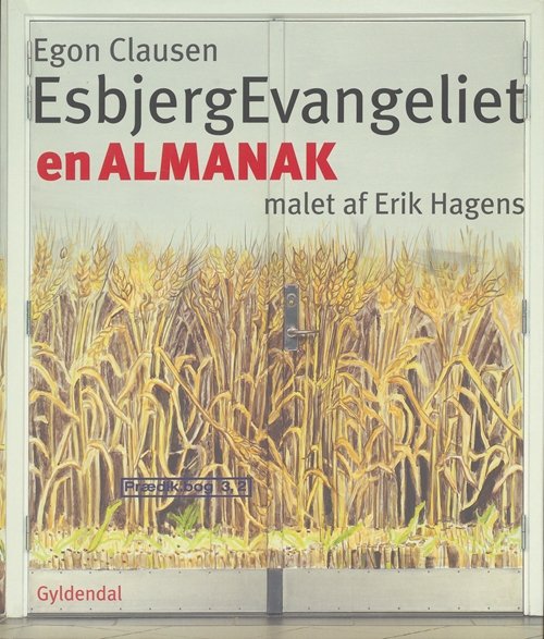 Esbjergevangeliet - Egon Clausen; Erik Hagens - Livros - Gyldendal - 9788702044225 - 24 de maio de 2007