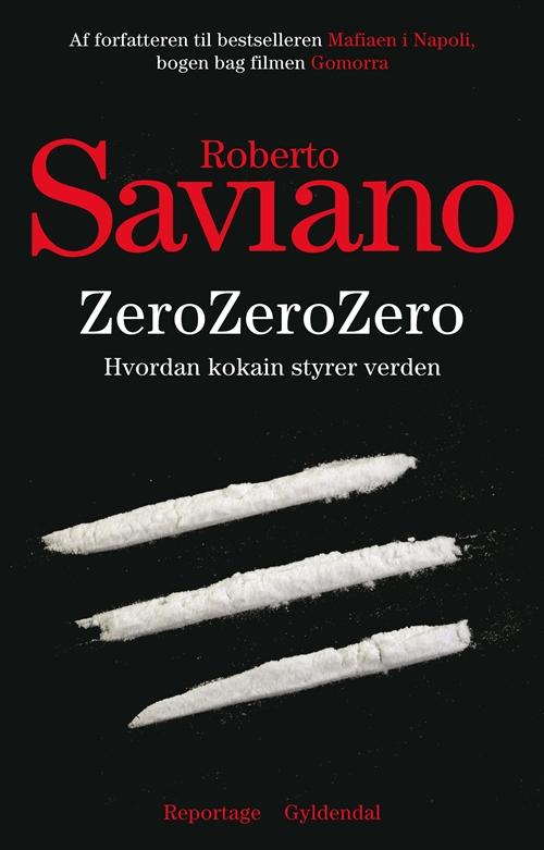 Cover for Roberto Saviano · ZeroZeroZero (Sewn Spine Book) [1º edição] (2014)