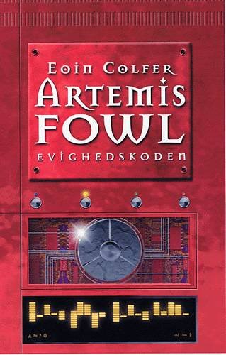 Cover for Eoin Colfer · Artemis Fowl, 3: Artemis Fowl - evighedskoden (Innbunden bok) [1. utgave] (2003)