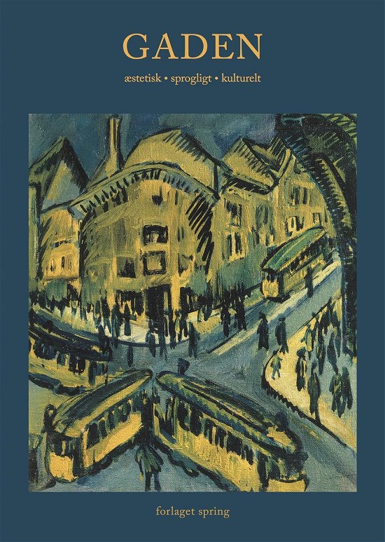 Cover for Gammelgaard, Hornbek, Jørgensen, Norup (red.) · Gaden. Æstetisk - sprogligt - kulturelt. (Paperback Book) [1e uitgave] (2016)