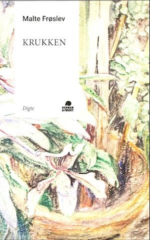 Cover for Malte Frøslev · Krukken (Hæftet bog) [1. udgave] (2022)