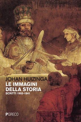 Cover for Johan Huizinga · Le Immagini Della Storia. Scritti 1905-1941 (Book)