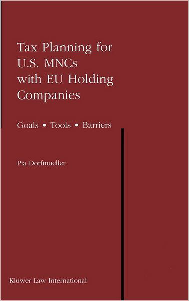 Cover for Pia Dorfmueller · Tax Planning for U.S. MNCs with EU Holding Companies: Goals * Tools * Barriers (Innbunden bok) (2003)