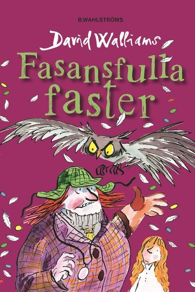 Fasansfulla faster - David Walliams - Bøker - B Wahlströms - 9789132170225 - 1. mars 2017