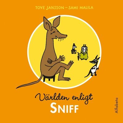 Cover for Tove Jansson · Världen enligt Mumindalen: Världen enligt Sniff (Indbundet Bog) (2012)