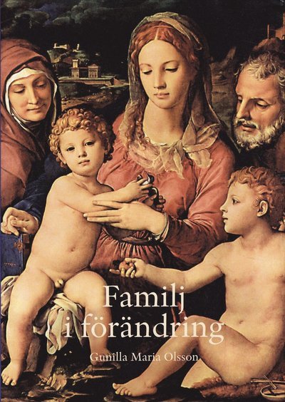 Cover for Gunilla M Olsson · Familj i förändring (Bound Book) (2008)