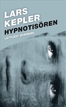 Cover for Lars Kepler · Lättläst Spänning: Hypnotisören (lättläst) (Bog) (2013)