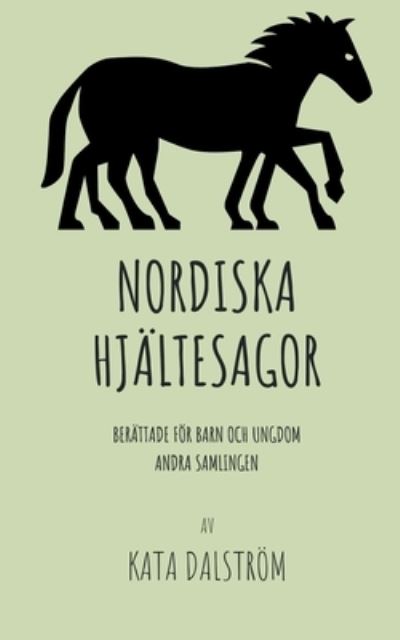 Cover for Dalström · Nordiska Hjältesagor (Bok) (2020)