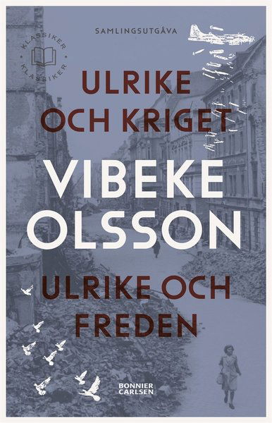 Cover for Vibeke Olsson · Ulrike och kriget ;  Ulrike och freden (ePUB) (2020)