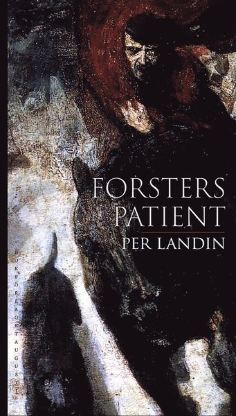 Cover for Per Landin · Forsters patient : tio tyska intermezzon (Book) (2020)