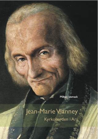 Cover for Milton Lomask · Jean-Marie Vianney : kyrkoherden i Ars (Gebundesens Buch) (2010)