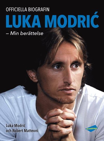 Cover for Robert Matteoni · Luka Modric : min berättelse (Bound Book) (2020)