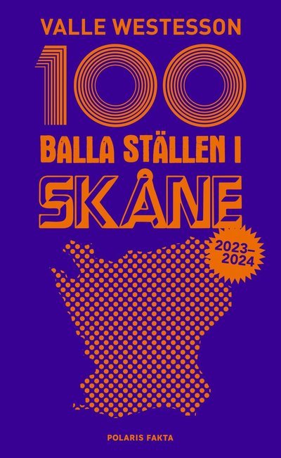 Cover for Valle Westesson · 100 balla ställen i Skåne 2023-2024 (Buch) (2023)
