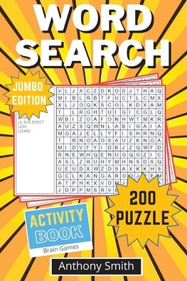 Cover for Anthony Smith · Word Search Puzzle (Jumbo Edition): 200 Fun and Challenging Word Search For Adults: 200 Word Search For Adults (Paperback Book) [Jumbo edition] (2020)