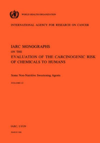 Cover for The International Agency for Research on Cancer · Some Non-nutritive Sweetening Agents (Iarc Monographs on the Evaluation of the Carcinogenic Risks to Humans) (Gebundenes Buch) (1980)