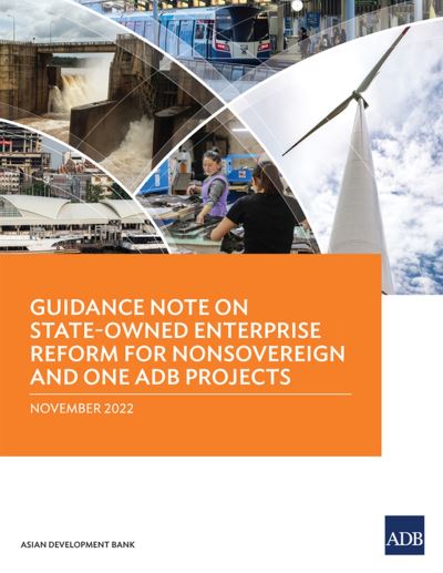 Cover for Asian Development Bank · Guidance Note on State-Owned Enterprise Reform for Nonsovereign and One ADB Projects (Bok) (2022)