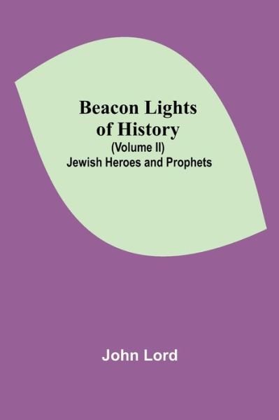 Cover for John Lord · Beacon Lights of History (Volume II) (Paperback Bog) (2021)