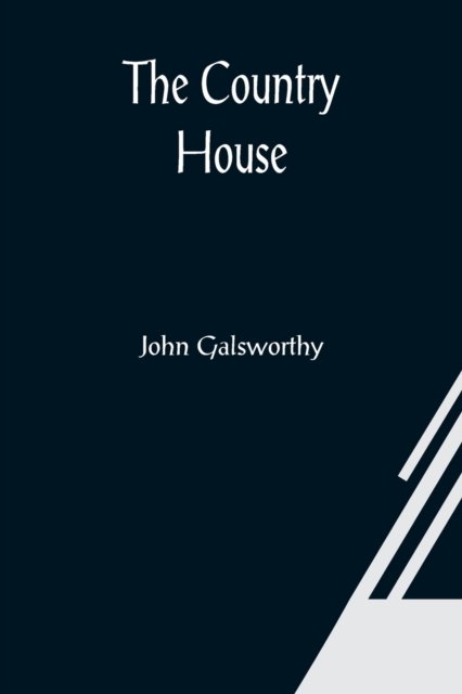 The Country House - John Galsworthy - Kirjat - Alpha Edition - 9789356080225 - perjantai 26. maaliskuuta 2021
