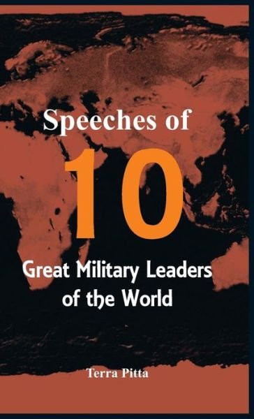 Cover for Terra Pitta · Speeches of 10 Great Military Leaders of the World (Inbunden Bok) (2015)