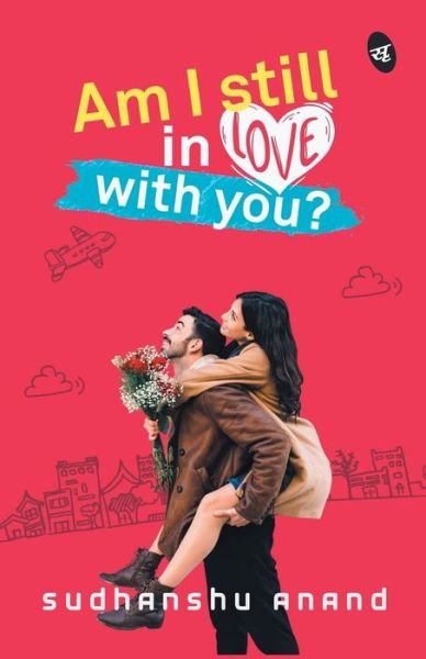Cover for Sudhanshu Anand · Am I Still in Love with You? (Paperback Book) (2019)