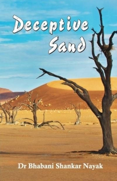 Cover for Bhabani Shankar Nayak · Deceptive Sand (Paperback Book) (2020)