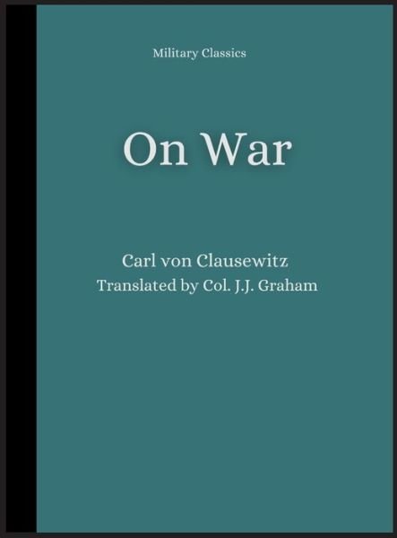 Cover for Carl von Clausewitz · On War (Hardcover Book) (2021)