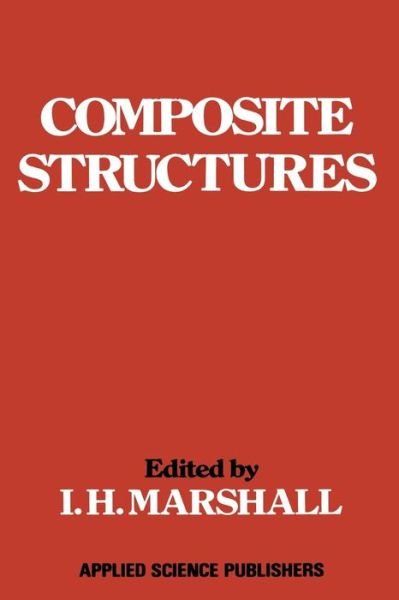 Cover for I H Marshall · Composite Structures (Taschenbuch) [Softcover reprint of the original 1st ed. 1981 edition] (2011)