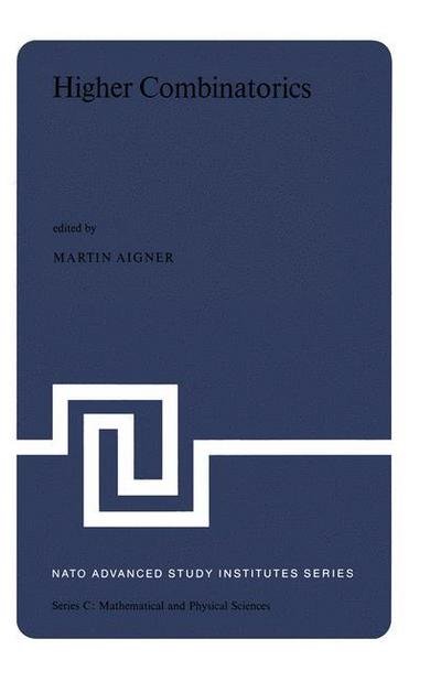 Cover for M Aigner · Higher Combinatorics: Proceedings of the Nato Advanced Study Institute Held in Berlin (West Germany), September 1-10, 1976 - Nato Science Series C (Paperback Book) [Softcover Reprint of the Original 1st Ed. 1977 edition] (2011)