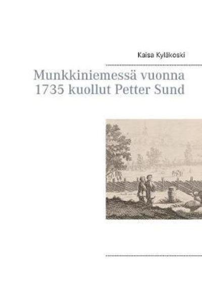 Cover for Kyläkoski · Munkkiniemessä vuonna 1735 ku (Bok) (2018)