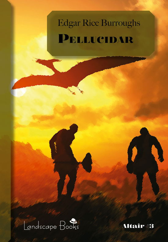 Pellucidar. Ciclo Di Pellucidar #02 - Edgar Rice Burroughs - Books -  - 9791280243225 - 