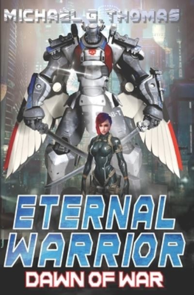 Dawn of War - Michael G Thomas - Books - Independently Published - 9798570882225 - November 24, 2020