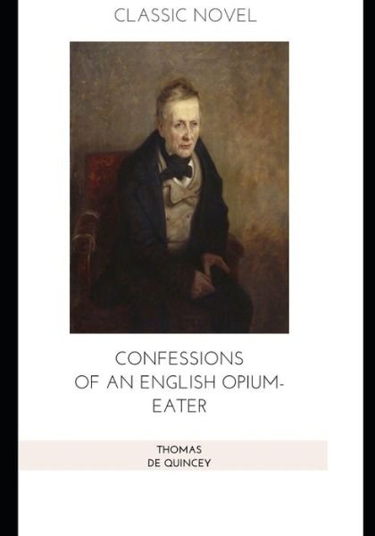 Cover for Thomas de Quincey · Confessions of an English Opium-Eater (Paperback Bog) (2020)