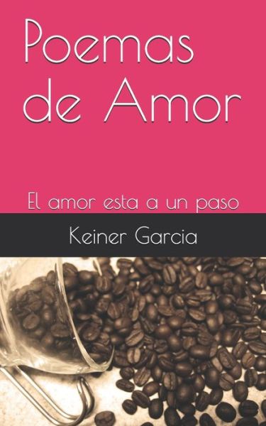 Cover for Keiner Garcia · Poemas de Amor (Paperback Book) (2021)