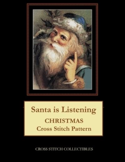 Cover for Kathleen George · Santa is Listening: Christmas Cross Stitch Pattern (Paperback Book) (2021)