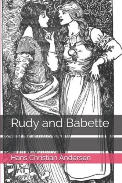 Cover for Hans Christian Andersen · Rudy and Babette (Taschenbuch) (2021)