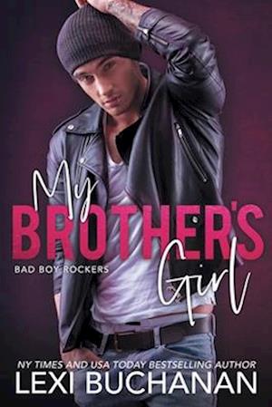 Cover for Lexi Buchanan · My Brother's Girl (Book) (2020)