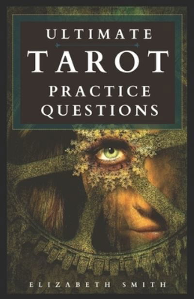 Cover for Elizabeth Smith · Ultimate Tarot Practice Questions (Pocketbok) (2020)