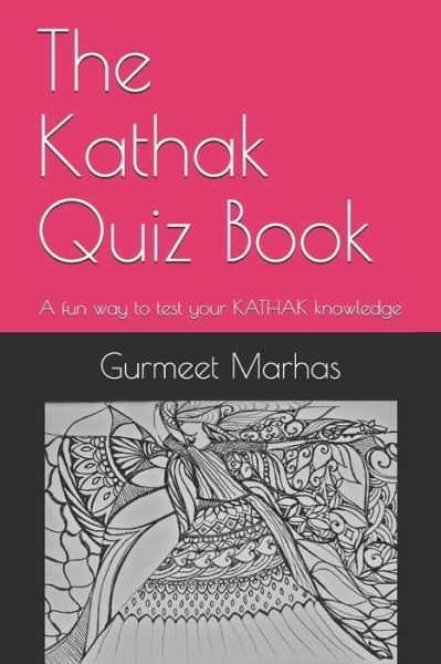 Cover for Gurmeet K Marhas · The Kathak Quiz Book (Paperback Book) (2020)