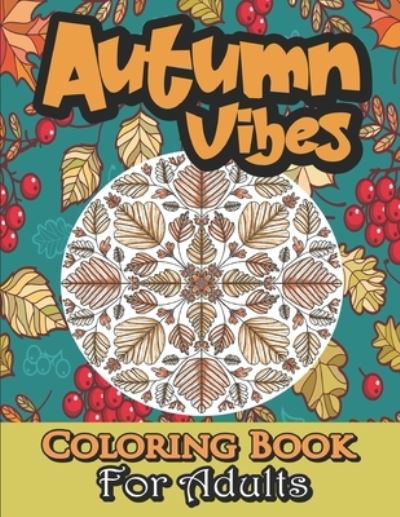 Cover for Kr Gamerinpaper Publishing · Autumn Coloring Book For Adults (Paperback Bog) (2020)