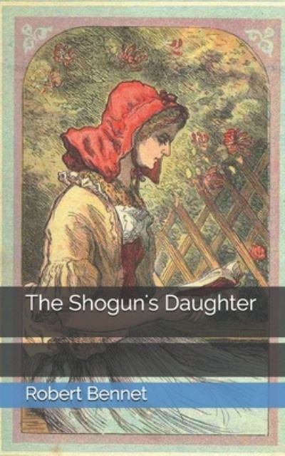 Cover for Robert Ames Bennet · The Shogun's Daughter (Paperback Book) (2021)