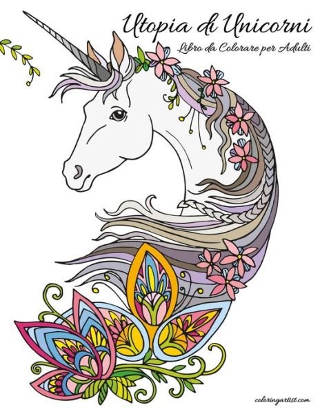 Cover for Nick Snels · Utopia di Unicorni Libro da Colorare per Adulti (Paperback Book) (2021)