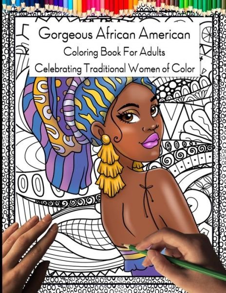 Cover for Nova Dawn Creations · Gorgeous African American Coloring Book for Adults (Paperback Book) (2021)