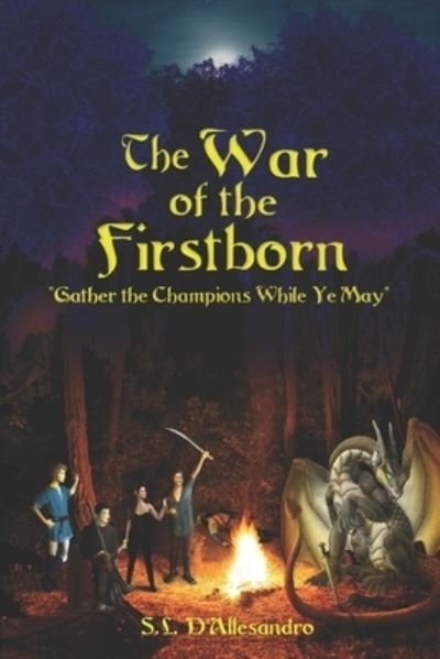 Cover for S L D'Allesandro · The War of the Firstborn: Gather the Champions While Ye May - The War of the Firstborn (Paperback Bog) (2021)