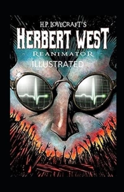Herbert West - H P Lovecraft - Books - Independently Published - 9798736228225 - April 11, 2021