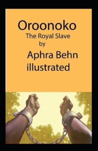 Cover for Aphra Behn · Oroonoko or, the Royal Slave Illustrated (Paperback Book) (2021)