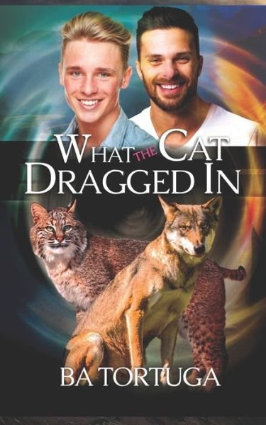 Cover for Ba Tortuga · What the Cat Dragged in (Paperback Book) (2021)
