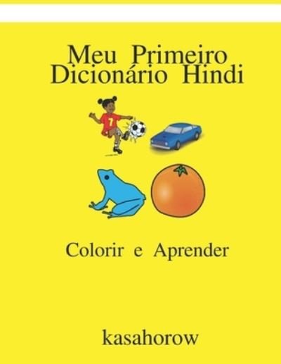 Cover for Kasahorow · Meu Primeiro Dicionario Hindi: Colorir e Aprender (Paperback Book) (2021)