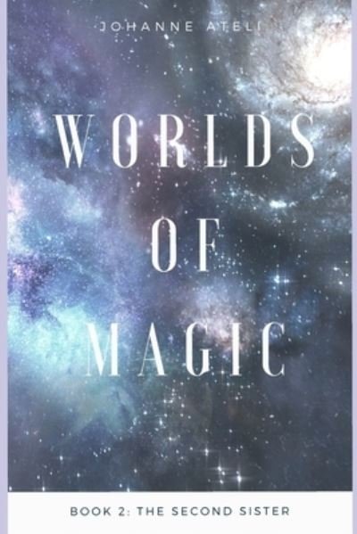 Cover for Ateli Johanne T Ateli · Worlds Of Magic: Book 2: The Second Sister (Paperback Book) (2022)